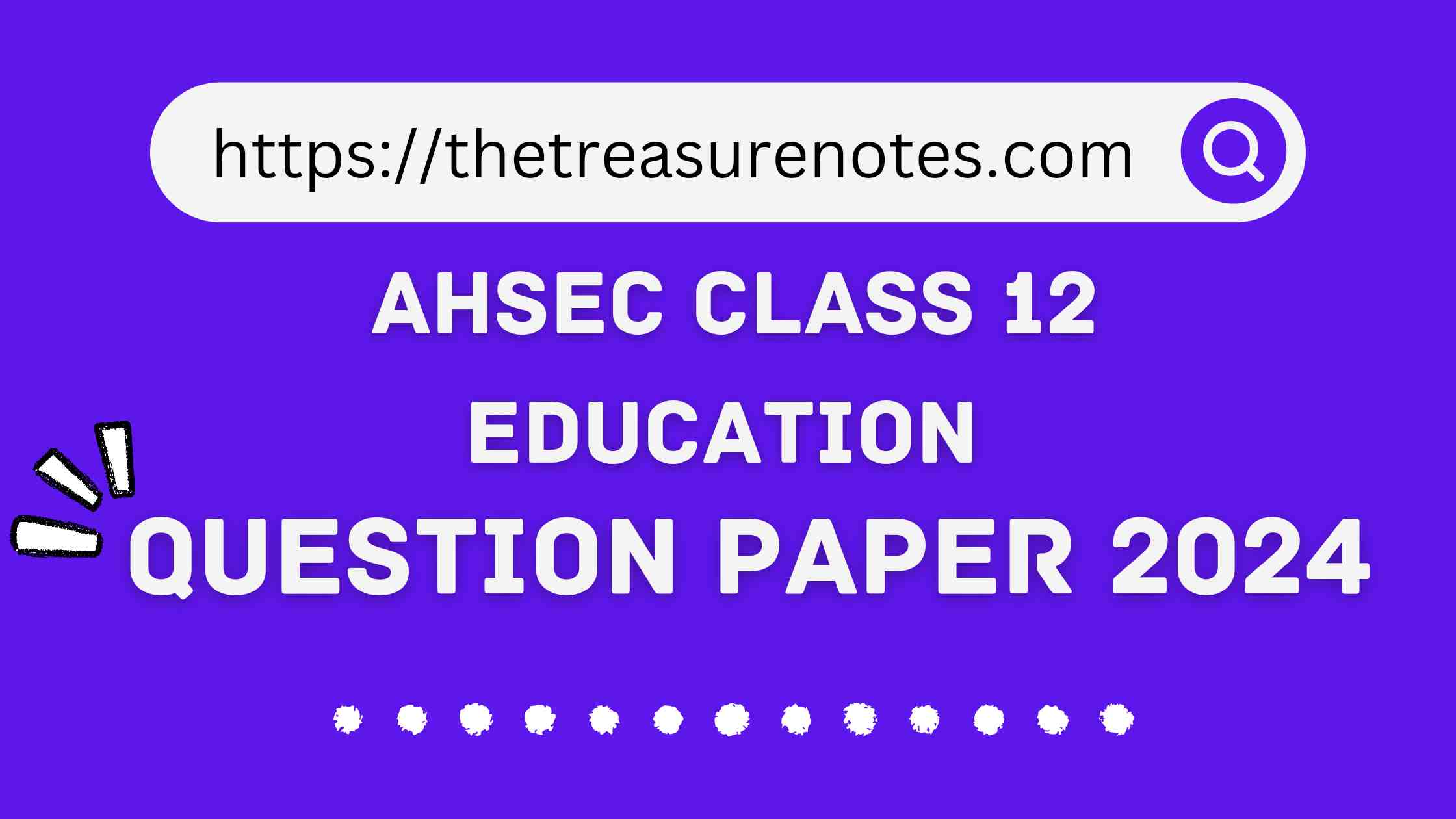 AHSEC Class 12 Education Question Paper 2024 , HS 2nd Year Education Paper 2024