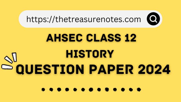 AHSEC Class 12 History Question Paper 2024,HS 2nd Year History Paper 2024