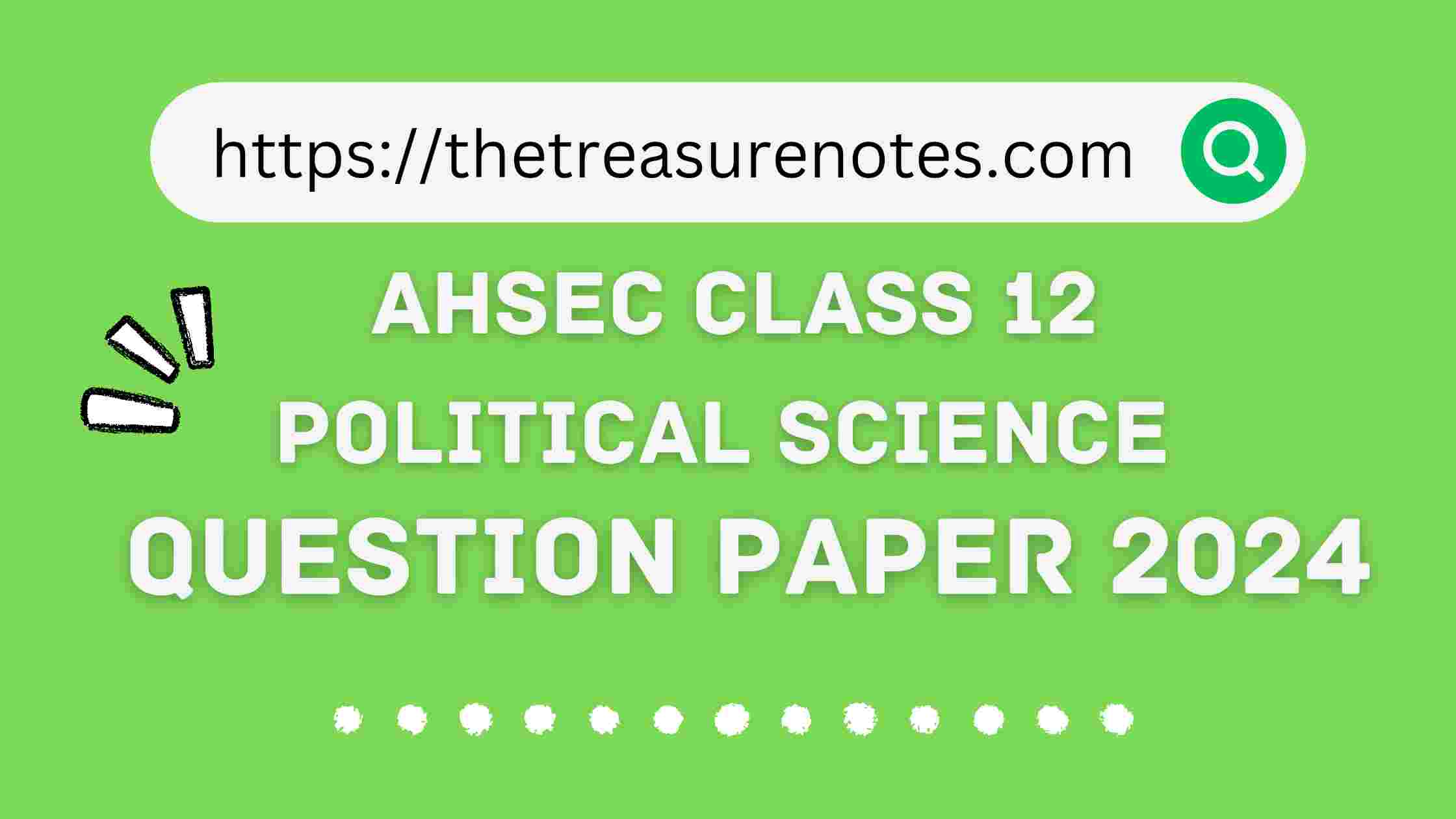 AHSEC Class 12 Political Science Question Paper 2024 , HS 2nd Year Political Science Paper 2024