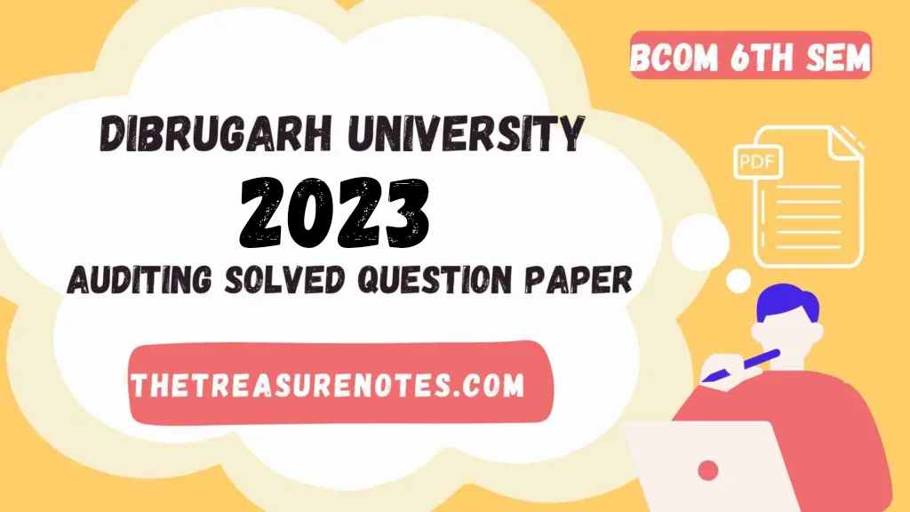 Dibrugarh University Auditing Solved Question Paper 2023,DU Auditing Solved Question Paper