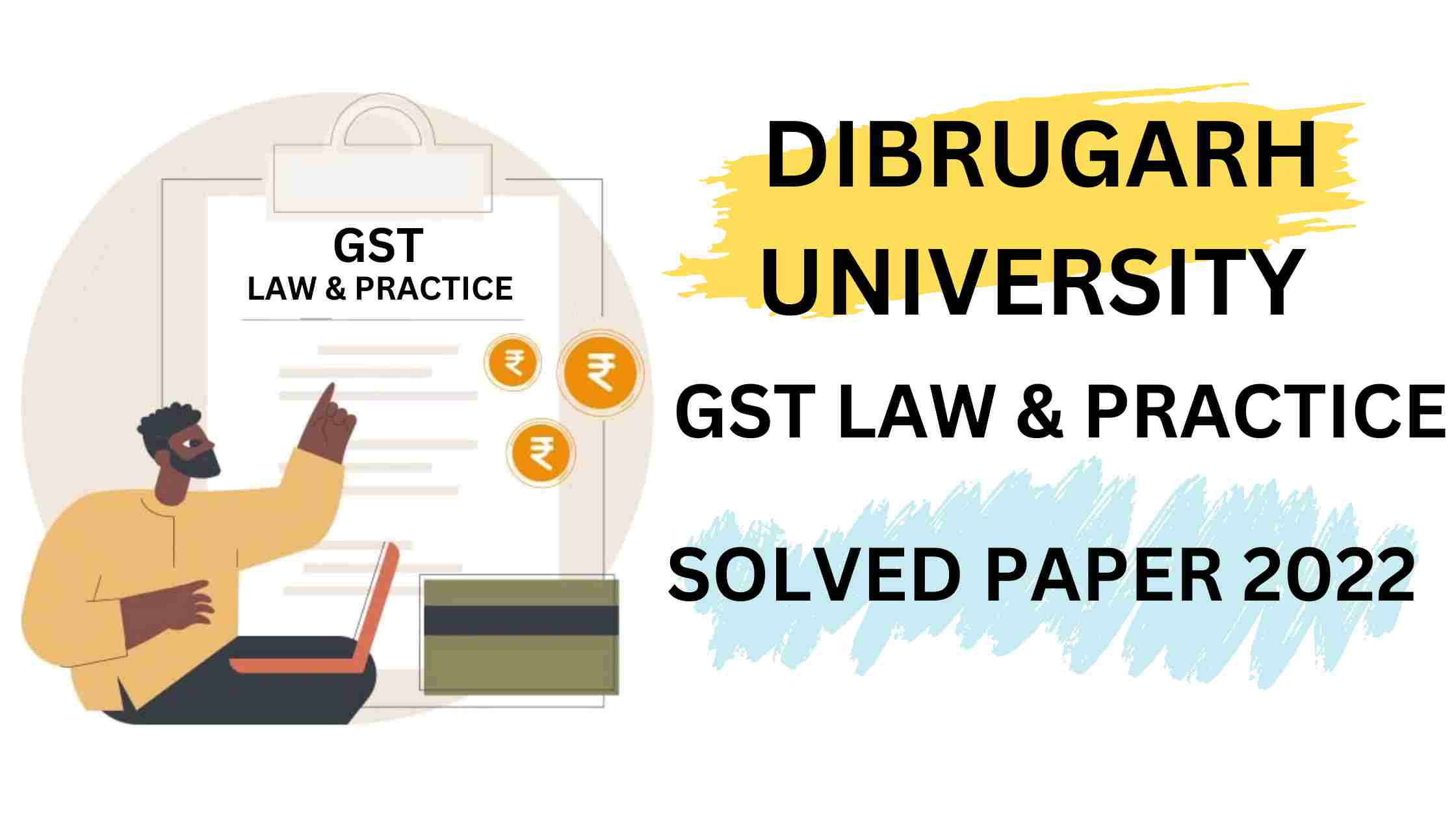 Dibrugarh University GST Law and Practice Solved Question Paper 2022