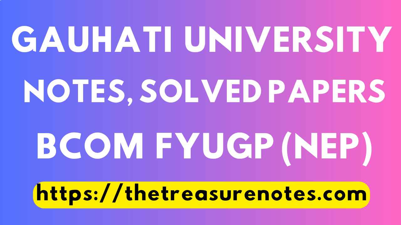 gauhari university bcom notes,solved question papers