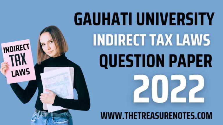 Gauhati University BCom 6th Sem Indirect Tax Laws Question Paper 2023, GU Indirect Tax Laws 2023