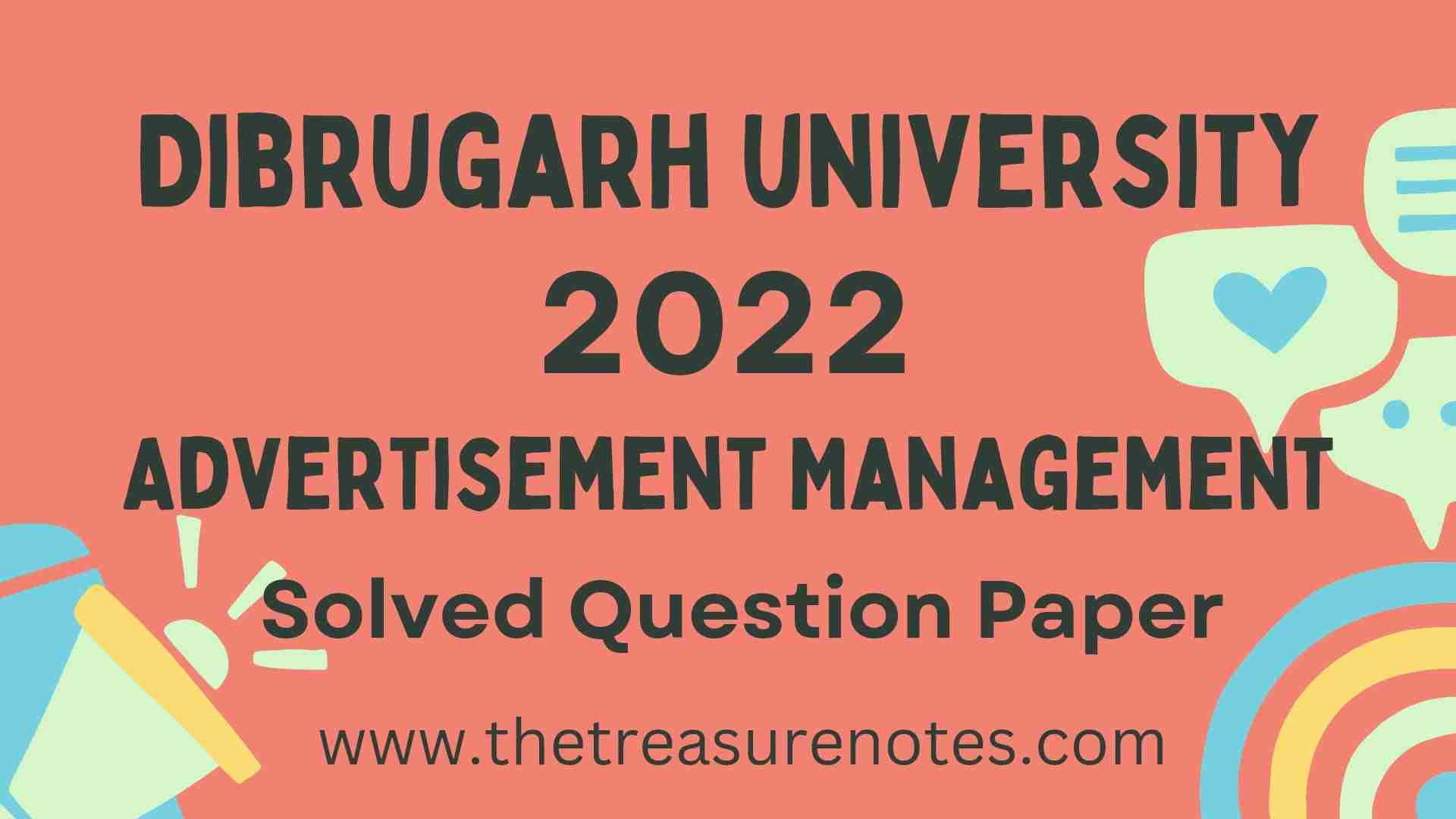 Dibrugarh University B.Com 6th Sem Advertisement Management Solved Question Paper 2022