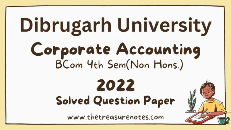 Dibrugarh University BCom 4th Sem Corporate Accounting Solved Question Paper 2022