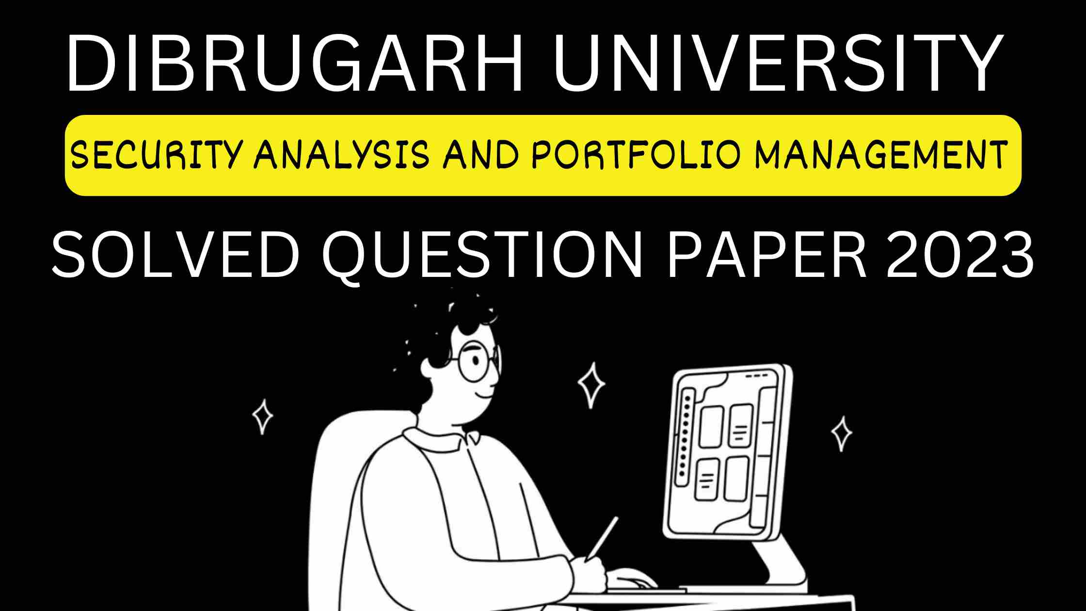 DU Dibrugarh University BCom 6th Sem Security Analysis and Portfolio Management Solved Paper 2023.