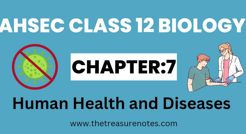 AHSEC Class 12 Biology Chapter: 7 Human Health and Diseases Notes 2025