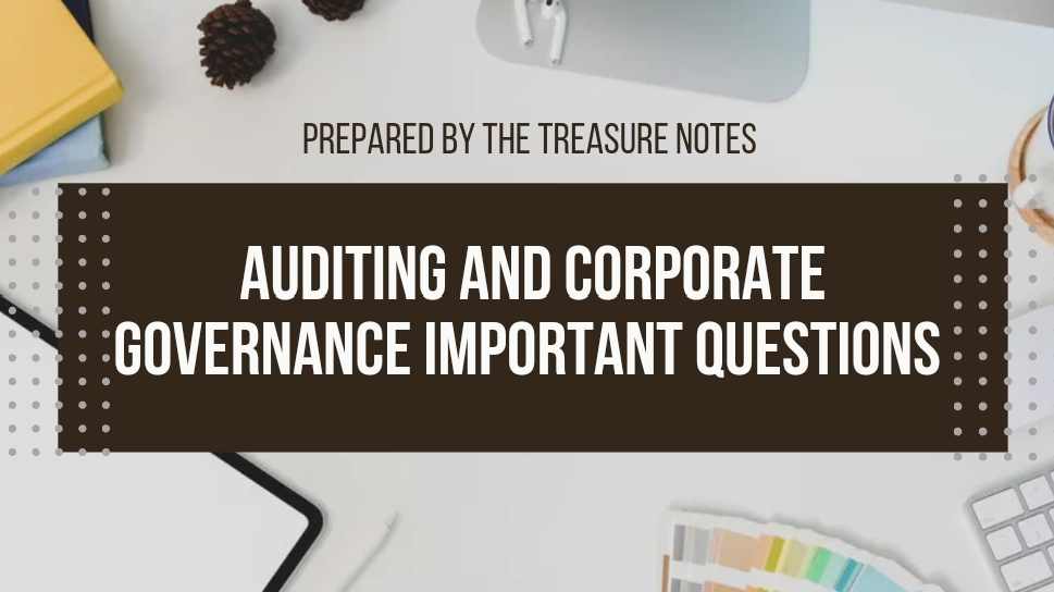 Gauhati University Auditing and Corporate Governance Important questions, GU BCom 6th Sem Auditing and Corporate Governance Important Questions,