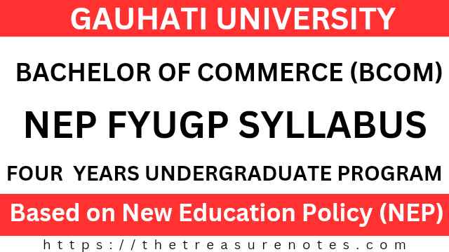 Gauhati University BCom NEP FYUGP Syllabus, GU BCom NEP FYUGP Syllabus