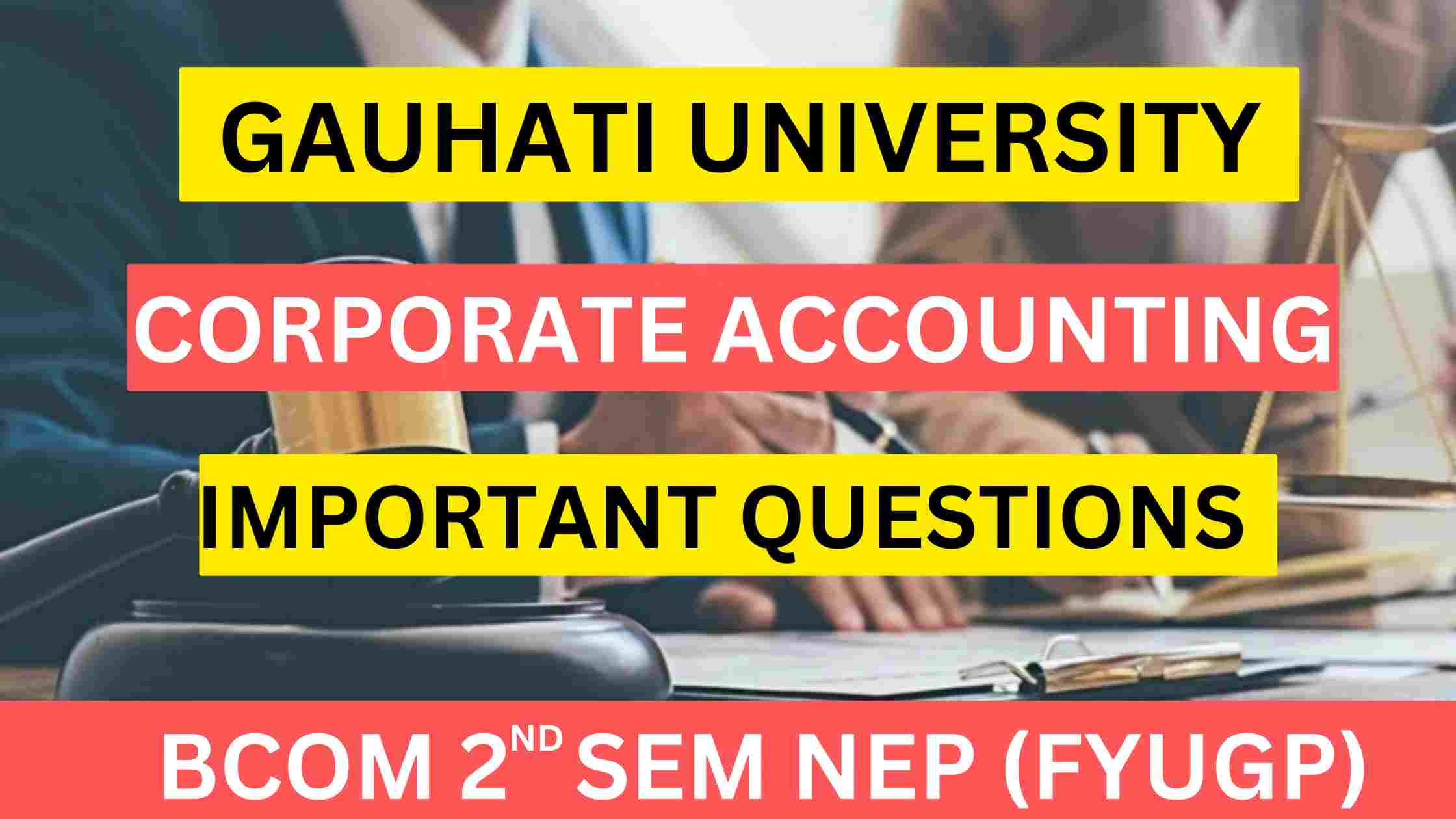 Gu Corporate Accounting Important Questions 2024 Gauhati University Bcom 2nd Sem Nep 5477