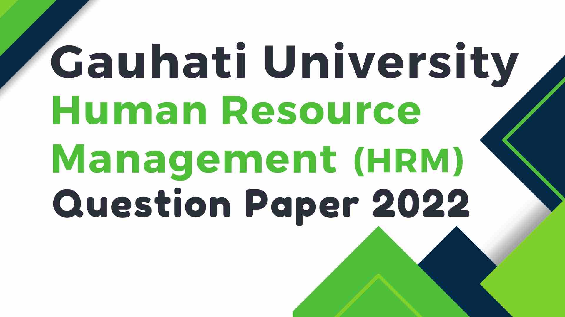 Gauhati University BCom Human Resource Management Question Paper 2022, GU BCom HRM Question Paper 2022,