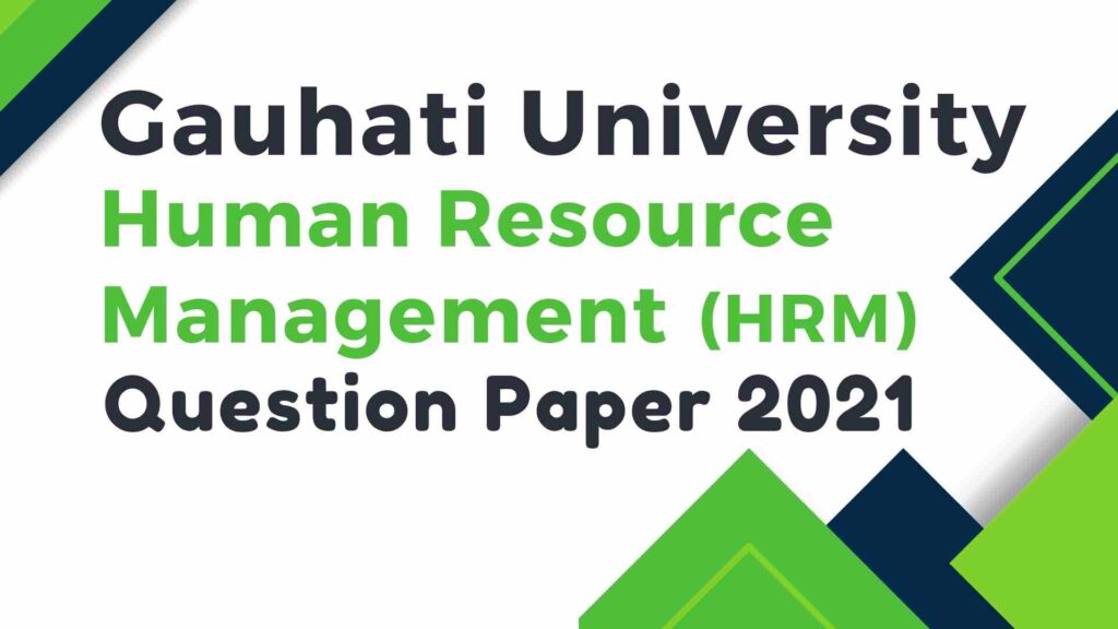 GU Human Resource Management 2021 Question Paper