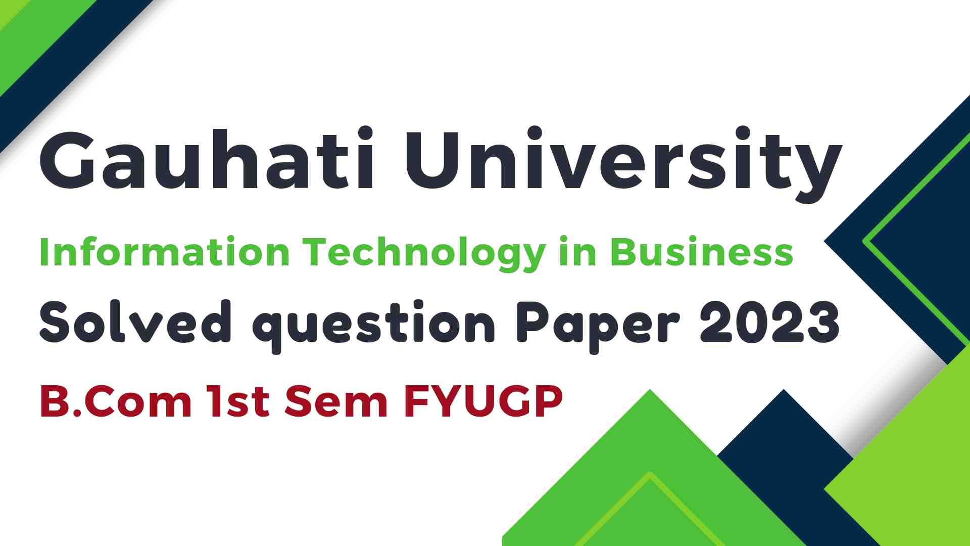 Gauhati University Information Technology in Business Solved Question Paper 2023 FYUGP