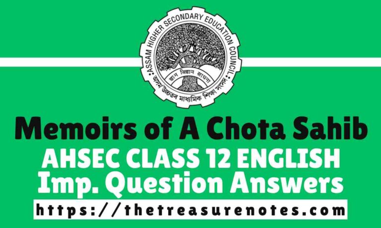 AHSEC Class 12 Memoirs of A Chota Sahib Question Answers, HS 2nd Year Chapter 5 Memoirs of A Chota Sahib, Class 12 English Memoirs of A Chota Sahib NCERT CBSE