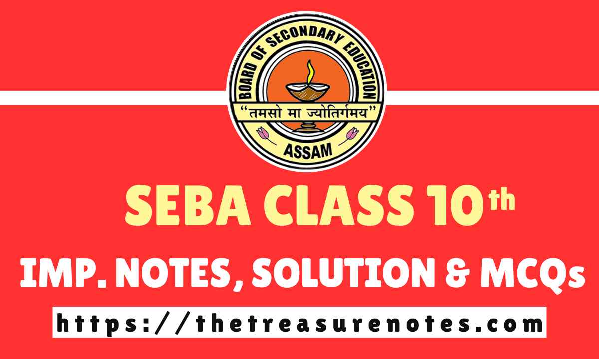 SEBA CLASS 10 Notes, Solution 2025 Assam Board