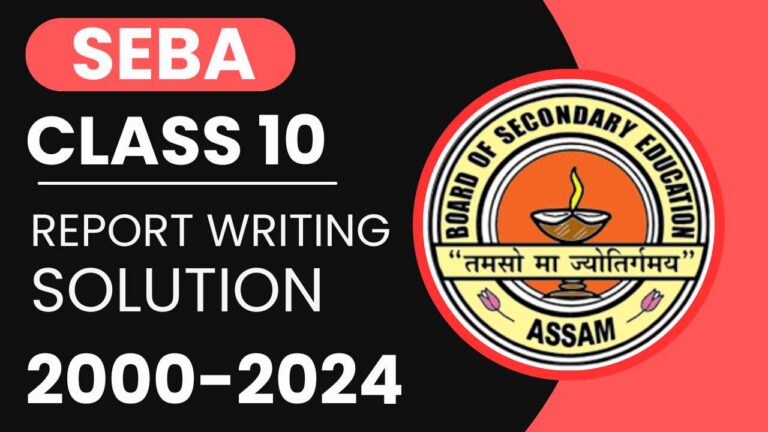 SEBA Class 10 Report Writing Solution , H.S.L.C Report Writing Solution 2000-2024 PDF